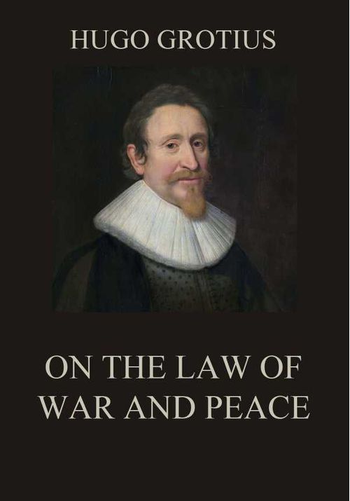 On the Law of War and Peace