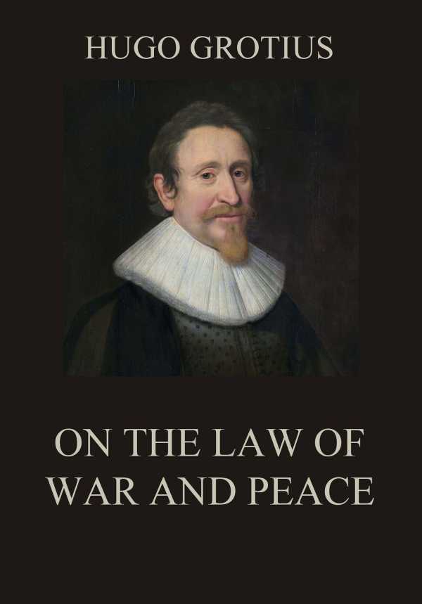 bw-on-the-law-of-war-and-peace-jazzybee-verlag-9783849648732