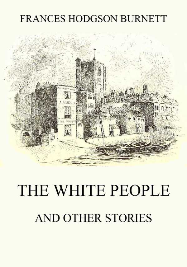 bw-the-white-people-and-other-stories-jazzybee-verlag-9783849649111