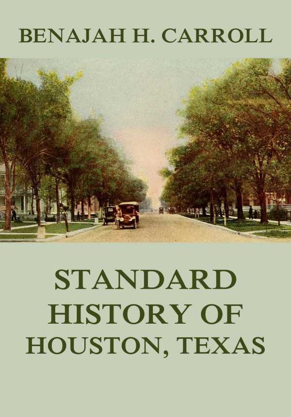 bw-standard-history-of-houston-texas-jazzybee-verlag-9783849649197