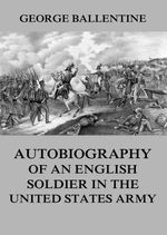 bw-autobiography-of-an-english-soldier-in-the-united-states-army-jazzybee-verlag-9783849649272