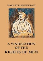 bw-a-vindication-of-the-rights-of-men-jazzybee-verlag-9783849649746