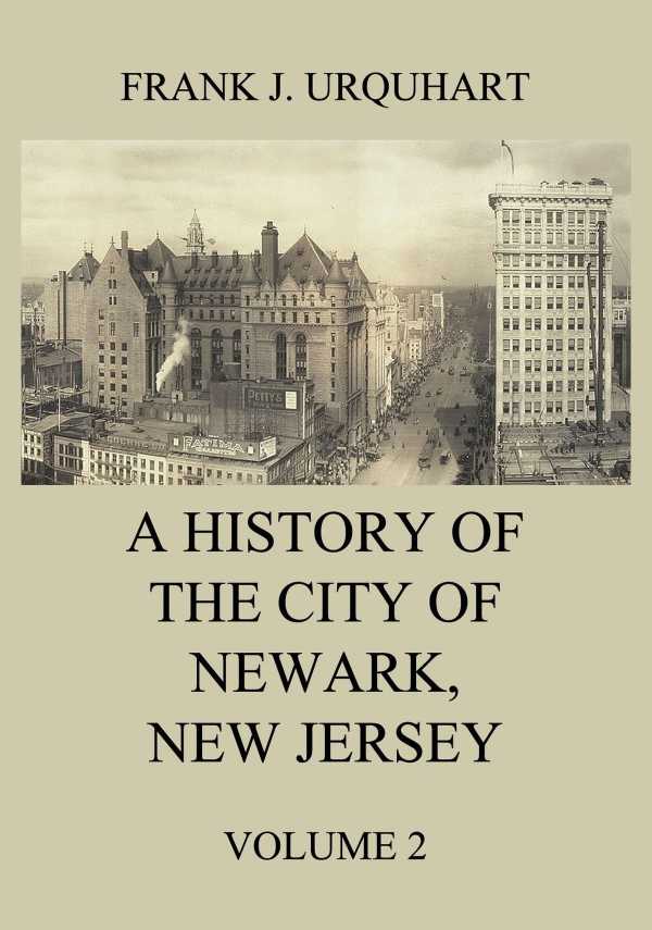 bw-a-history-of-the-city-of-newark-new-jersey-volume-2-jazzybee-verlag-9783849649913