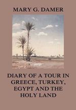 bw-diary-of-a-tour-in-greece-turkey-egypt-and-the-holy-land-jazzybee-verlag-9783849650001