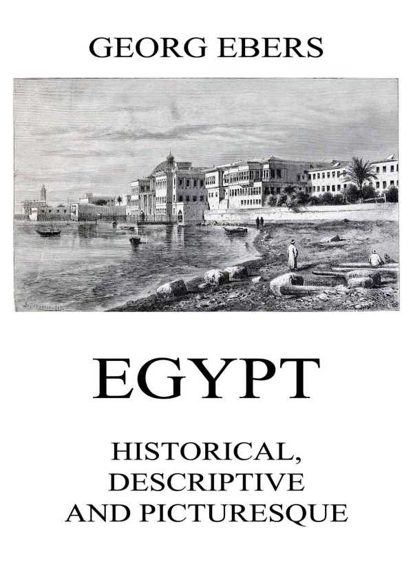 bw-egypt-historical-descriptive-and-picturesque-jazzybee-verlag-9783849650209