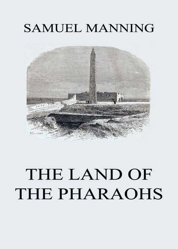bw-the-land-of-the-pharaohs-jazzybee-verlag-9783849650223