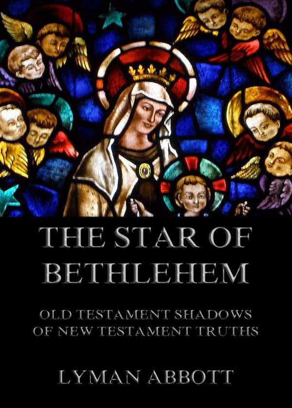 bw-the-star-of-bethlehem-old-testament-shadows-of-new-testament-truths-jazzybee-verlag-9783849650322