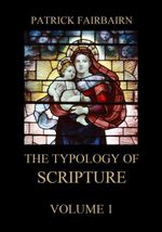 bw-the-typology-of-scripture-volume-1-jazzybee-verlag-9783849650650