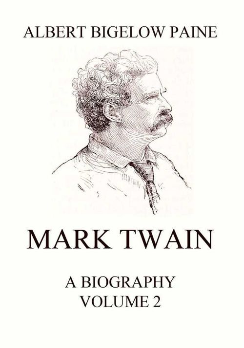 Mark Twain A Biography