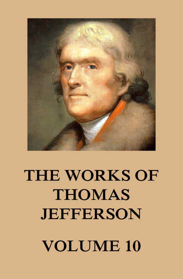 bw-the-works-of-thomas-jefferson-jazzybee-verlag-9783849653958