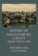 bw-the-history-of-mecklenburg-county-from-1740-to-1900-jazzybee-verlag-9783849658250