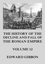 bw-the-history-of-the-decline-and-fall-of-the-roman-empire-jazzybee-verlag-9783849658632