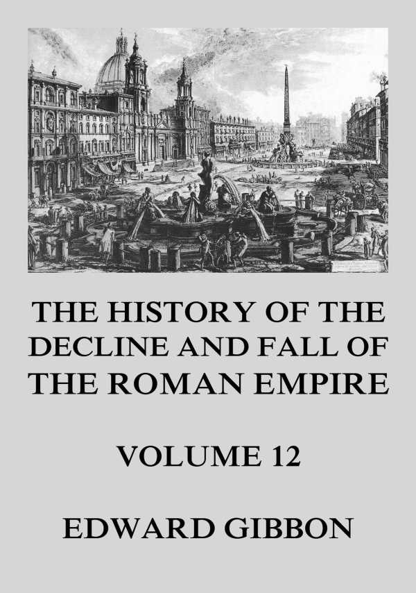 bw-the-history-of-the-decline-and-fall-of-the-roman-empire-jazzybee-verlag-9783849658632