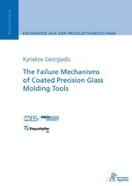 bw-the-failure-mechanisms-of-coated-precision-glass-molding-tools-apprimus-wissenschaftsverlag-9783863593711