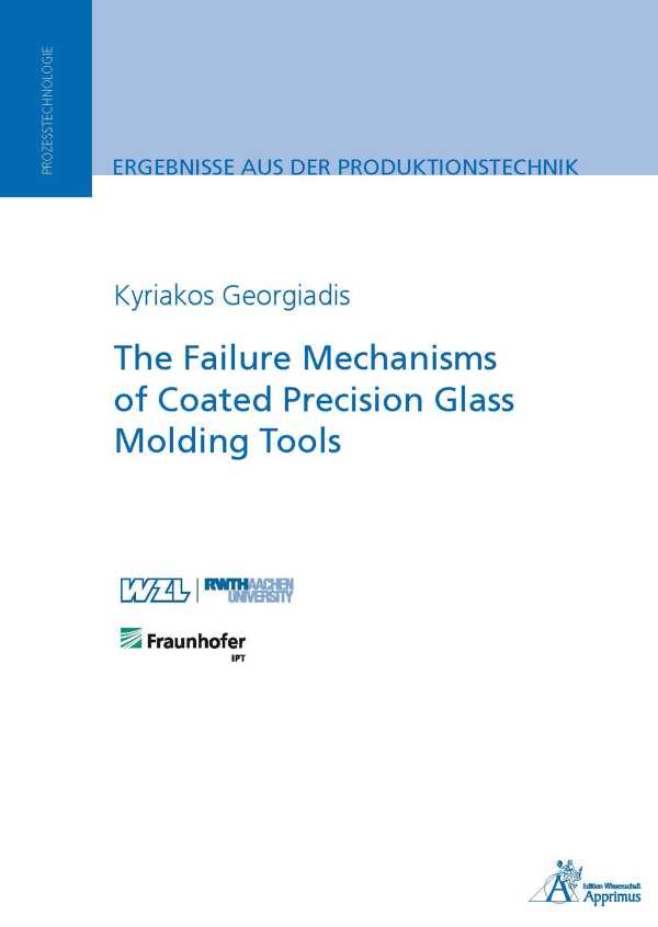bw-the-failure-mechanisms-of-coated-precision-glass-molding-tools-apprimus-wissenschaftsverlag-9783863593711