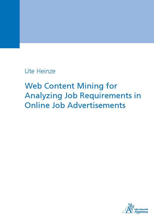 bw-web-content-mining-for-analyzing-job-requirements-in-online-job-advertisements-apprimus-wissenschaftsverlag-9783863593865