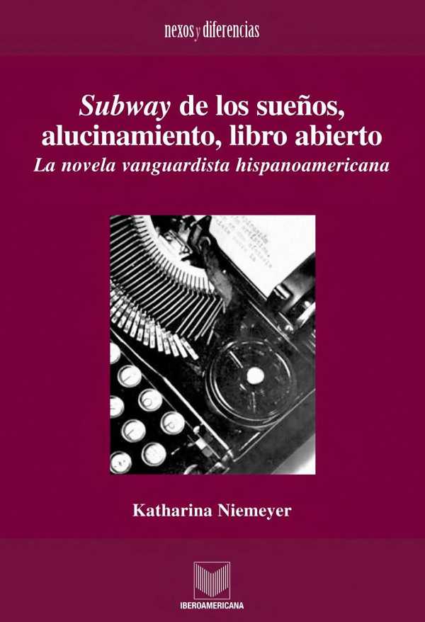 bw-subway-de-los-suentildeos-alucinamiento-libro-abierto-iberoamericana-editorial-vervuert-9783865278104