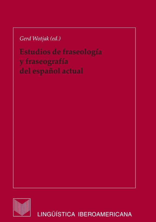 bw-estudios-de-fraseologiacutea-y-fraseografiacutea-del-espantildeol-actual-iberoamericana-editorial-vervuert-9783865278371