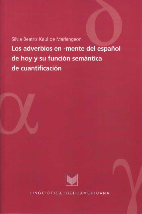 Los adverbios en mente del español de hoy y su función semántica de cuantificación