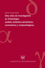 bw-diez-antildeos-de-investigaciones-en-fraseologiacutea-anaacutelisis-sintaacutecticosemaacutenticos-contrastivos-y-traductoloacutegicos-iberoamericana-editorial-vervuert-9783865278517