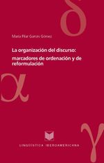 bw-la-organizacioacuten-del-discurso-marcadores-de-ordenacioacuten-y-de-reformulacioacuten-iberoamericana-editorial-vervuert-9783865278661