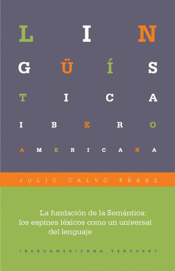 bw-la-fundacioacuten-de-la-semaacutentica-iberoamericana-editorial-vervuert-9783865278753
