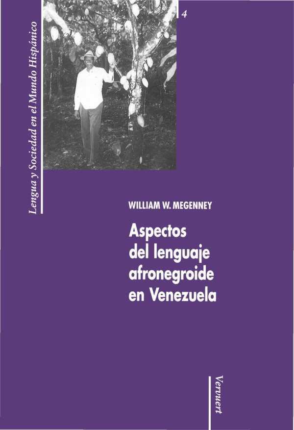 bw-aspectos-del-lenguaje-afronegroide-en-venezuela-iberoamericana-editorial-vervuert-9783865278869