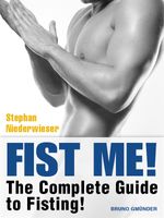 bw-fist-me-the-complete-guide-to-fisting-brunobooks-9783867875554