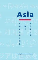 bw-asia-changing-the-world-verlag-bertelsmann-stiftung-9783867932509
