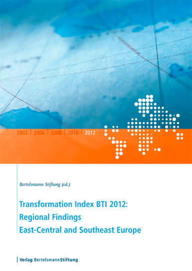 Transformation Index BTI 2012 Regional Findings EastCentral and Southeast Europe