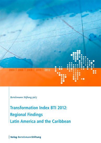 Transformation Index BTI 2012 Regional Findings Latin America and the Caribbean