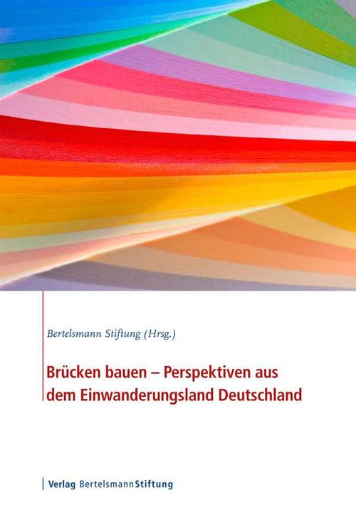 Brücken bauen Perspektiven aus dem Einwanderungsland Deutschland
