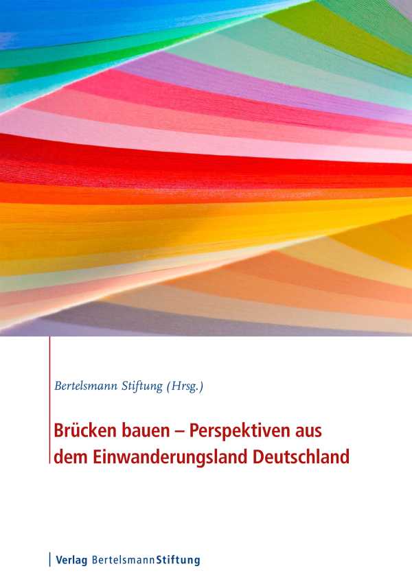 bw-bruumlcken-bauen-perspektiven-aus-dem-einwanderungsland-deutschland-verlag-bertelsmann-stiftung-9783867935425