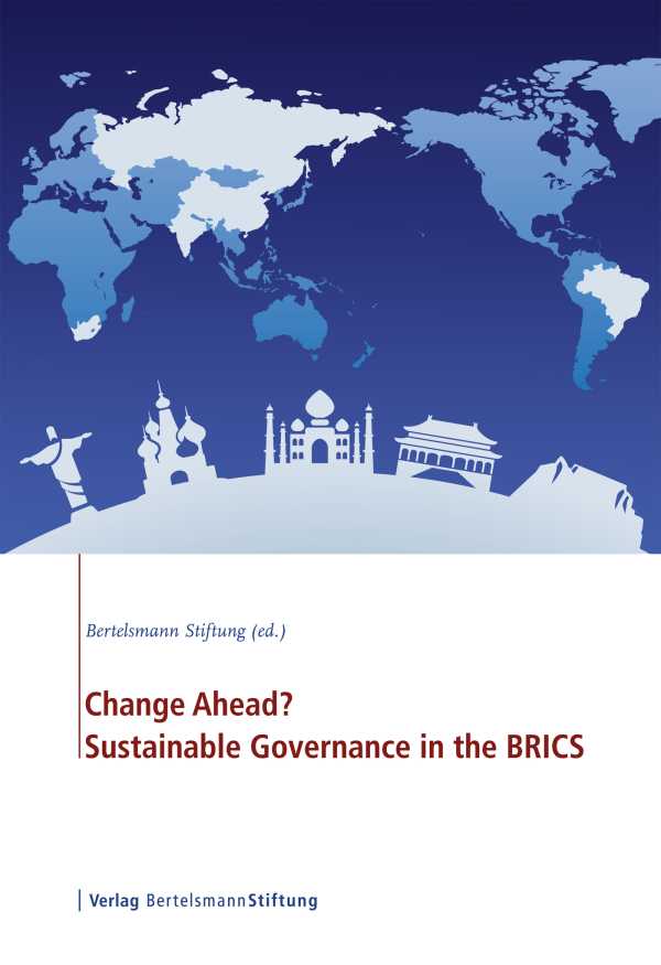 bw-change-ahead-sustainable-governance-in-the-brics-verlag-bertelsmann-stiftung-9783867935517