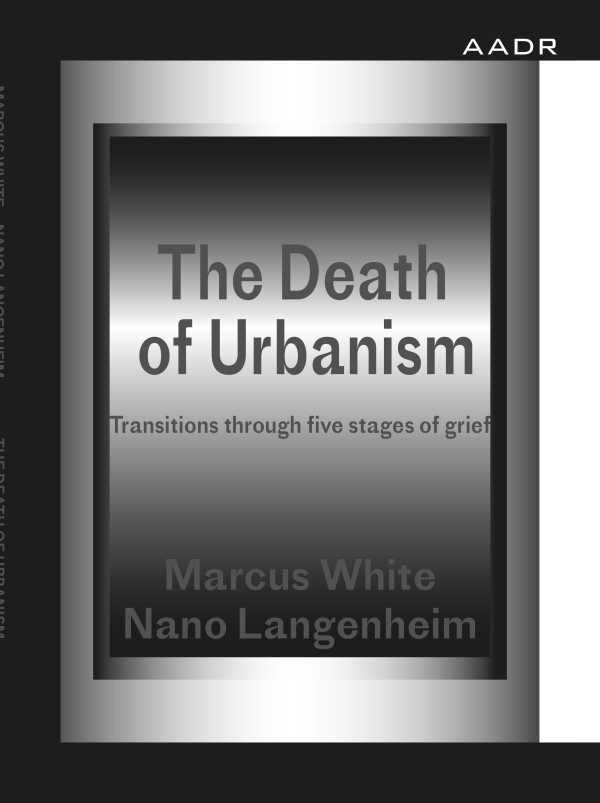 bw-the-death-of-urbanism-aadr-art-architecture-design-research-9783887789114