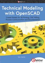bw-technical-modeling-with-openscad-elektor-international-media-9783895763946
