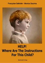 bw-help-where-are-the-instructions-for-this-child-machandel-verlag-9783939727873