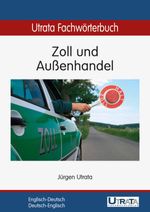 bw-utrata-fachwoumlrterbuch-zoll-und-auszligenhandel-englischdeutsch-utrata-fachbuchverlag-9783944318127