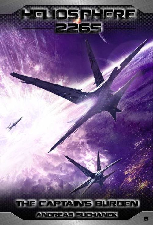 Heliosphere 2265 Volume 6 The Captains Burden Science Fiction