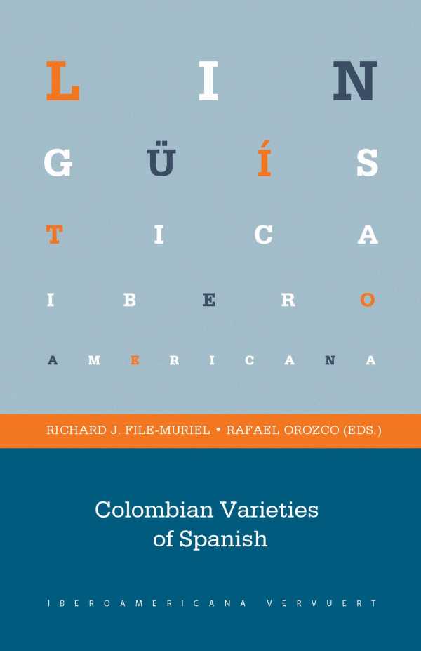 bw-colombian-varieties-of-spanish-iberoamericana-editorial-vervuert-9783954870196