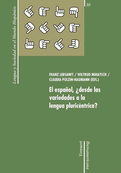 El español ¿desde las variedades a la lengua pluricéntrica