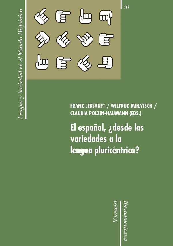 bw-el-espantildeol-iquestdesde-las-variedades-a-la-lengua-pluriceacutentrica-iberoamericana-editorial-vervuert-9783954870219