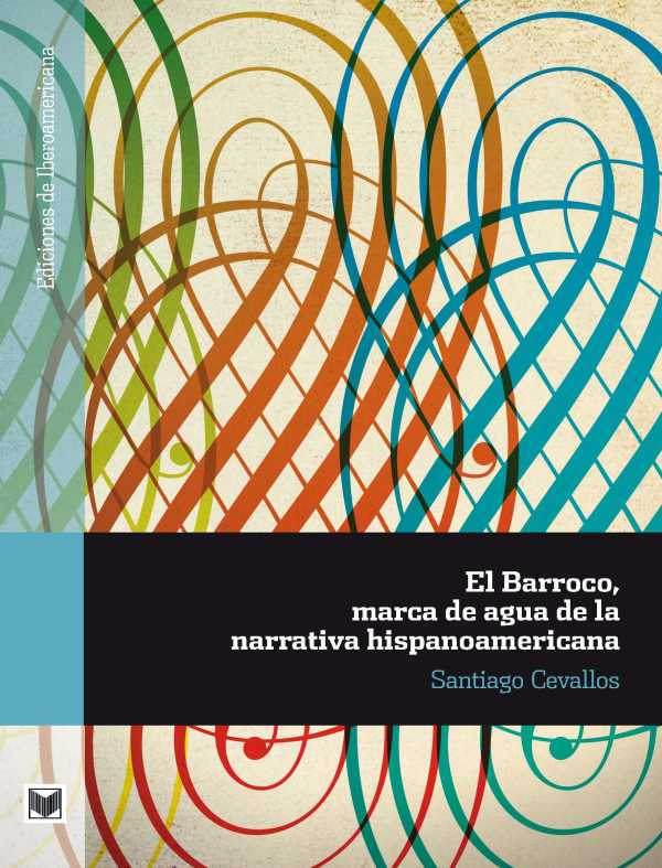 bw-el-barroco-marca-de-agua-de-la-narrativa-hispanoamericana-iberoamericana-editorial-vervuert-9783954870684