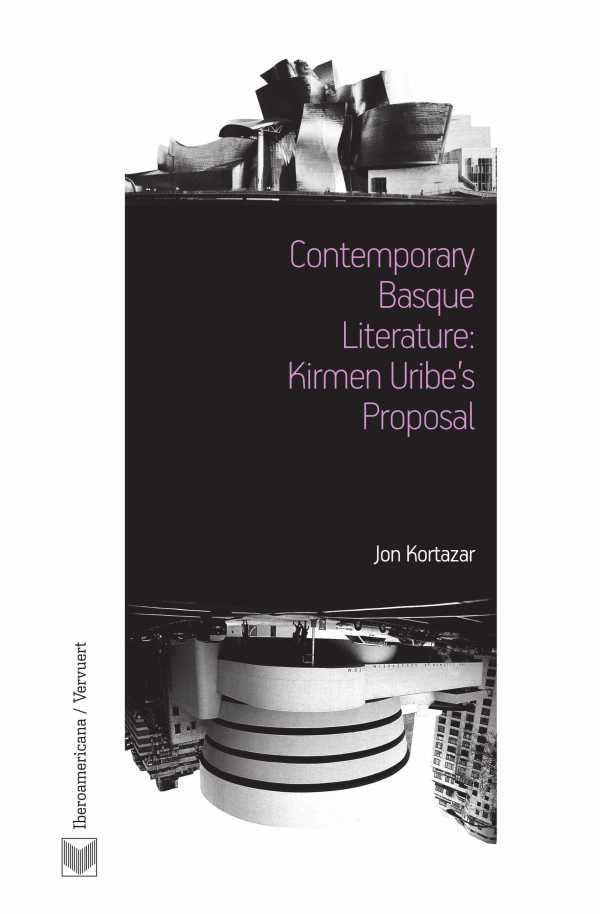 bw-contemporary-basque-literature-kirmen-uribes-proposal-iberoamericana-editorial-vervuert-9783954871667