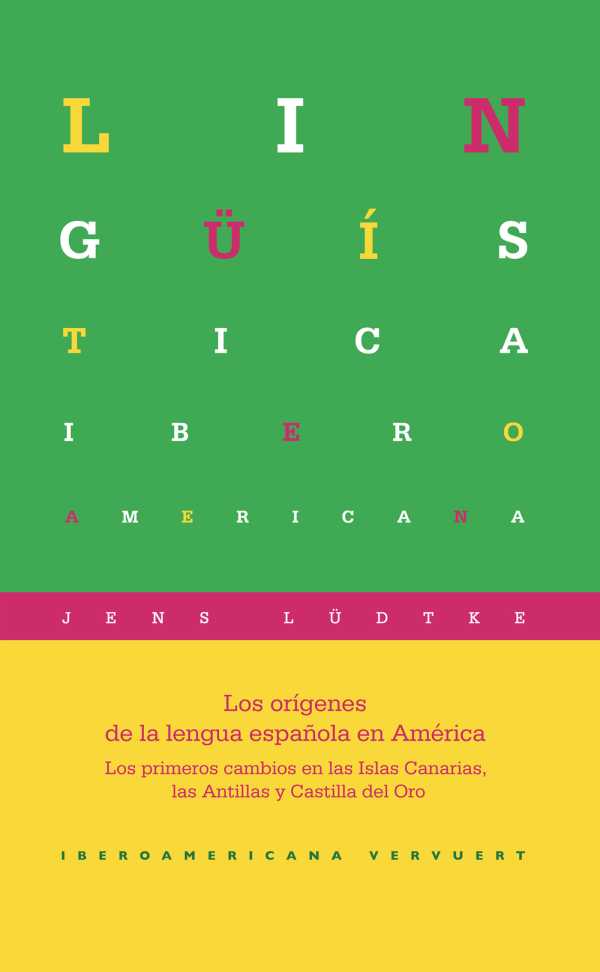 bw-los-oriacutegenes-de-la-lengua-espantildeola-en-ameacuterica-iberoamericana-editorial-vervuert-9783954872237
