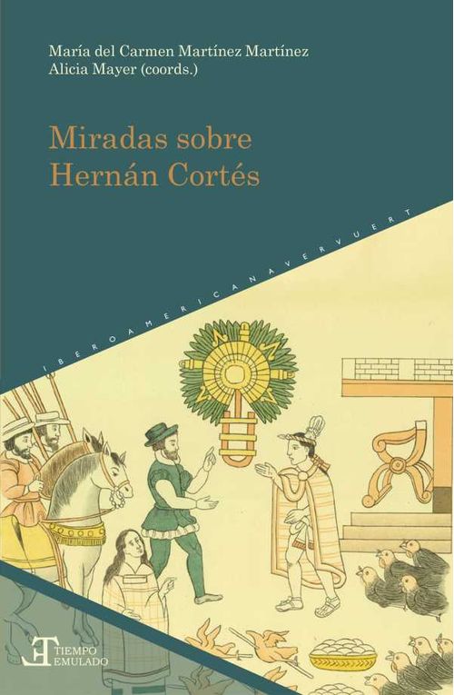 Miradas sobre Hernán Cortés