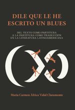 bw-dile-que-le-he-escrito-un-blues-iberoamericana-editorial-vervuert-9783954875818