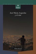 bw-joseacute-mariacutea-arguedas-y-el-cine-iberoamericana-editorial-vervuert-9783954875986