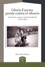 bw-gloria-fuertes-poesiacutea-contra-el-silencio-literatura-censura-y-mercado-editorial-19541962-iberoamericana-editorial-vervuert-9783954876167