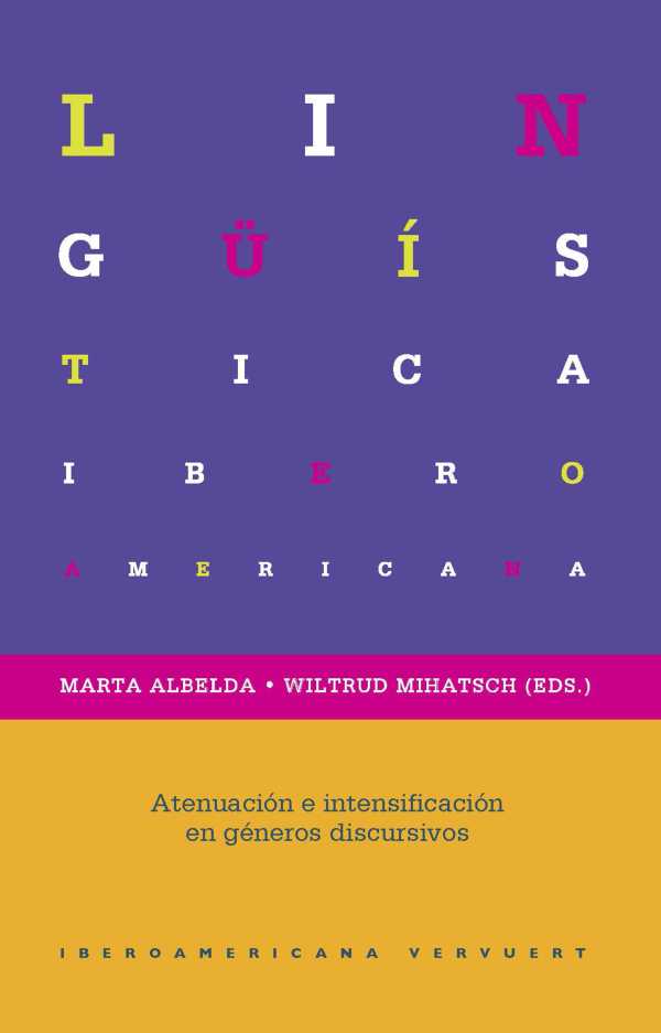bw-atenuacioacuten-e-intensificacioacuten-en-diferentes-geacuteneros-discursivos-iberoamericana-editorial-vervuert-9783954876334